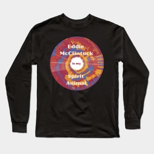 Eddie McClintock is my Spirit Animal Long Sleeve T-Shirt